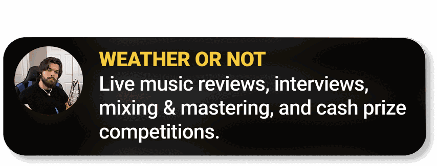 Weathermvn — Weather Or Not: live music reviews, interviews, mixing & mastering, and cash prize competitions.