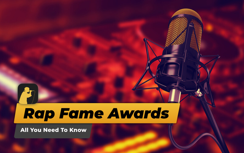 All You Need To Know About Rap Fame Awards