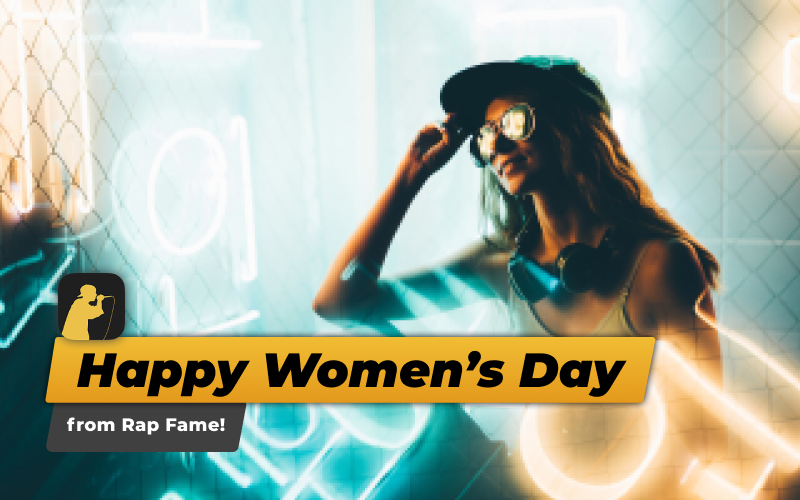 Happy International Women’s Day from Rap Fame!